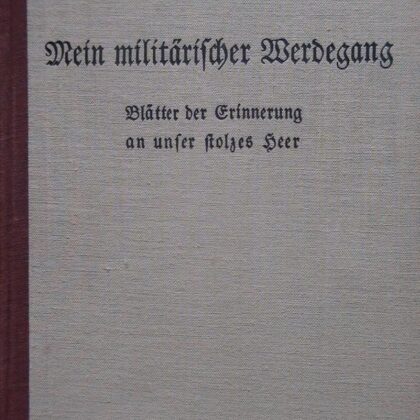 Ludendorff - Mein militärischer Werdegang