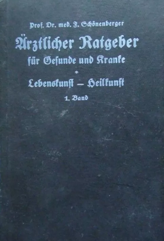 Ärztlicher Ratgeber für Gesunde und Kranke Band 1