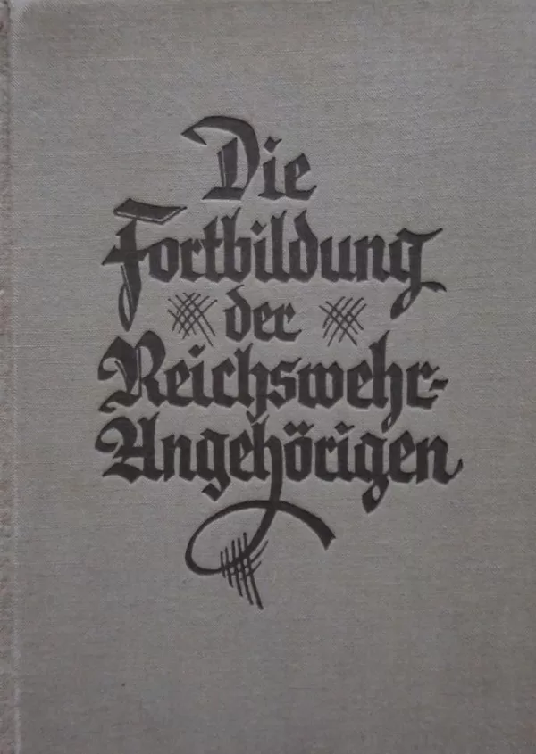Die Fortbildung der Reichswehr-Angehörigen